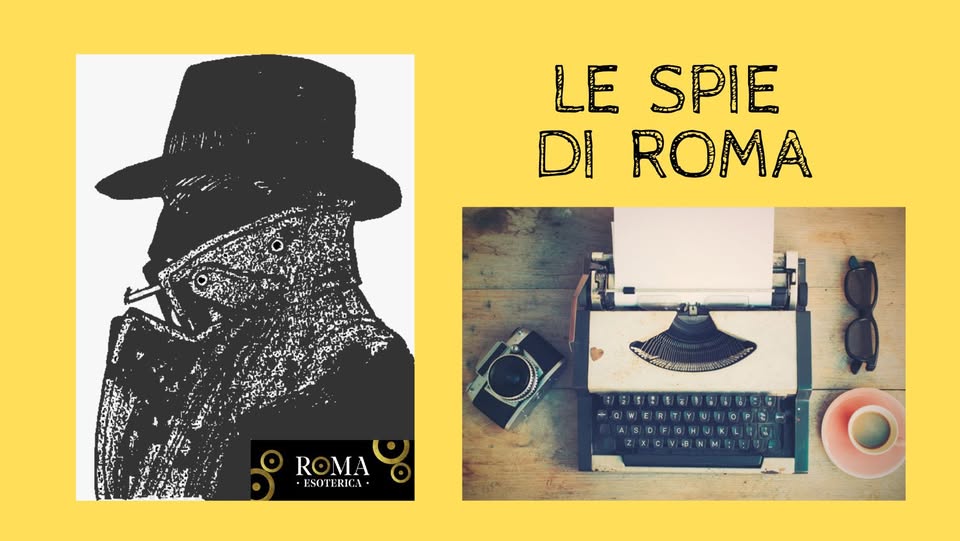 Evento Le spie di Roma Locandina Le spie di Roma - domenica 23 agosto ore 10:00 - 13:00