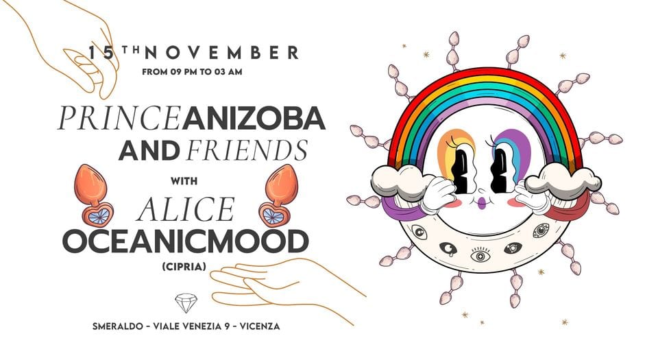 Evento Prince Anizoba & Friends w – Alice Oceanicmood (Cipria) – Smeraldo – Campo Marzo Vicenza Locandina Prince Anizoba & Friends w – Alice Oceanicmood (Cipria) – Smeraldo – Campo Marzo Vicenza - venerdì 15 novembre ore 21:00 - 03:00