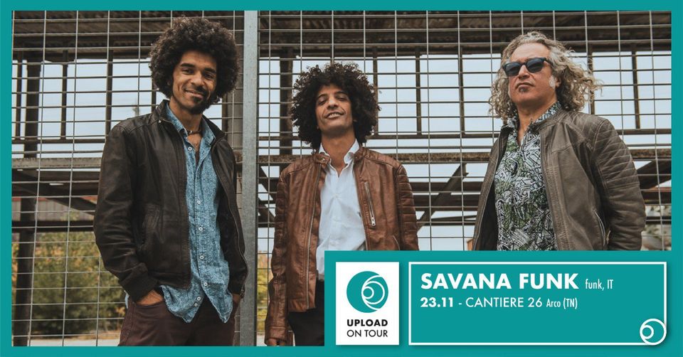 Savana Funk | UPLOAD on Tour 2024 @Cantiere26 (Arco) May be an image of 3 people and text