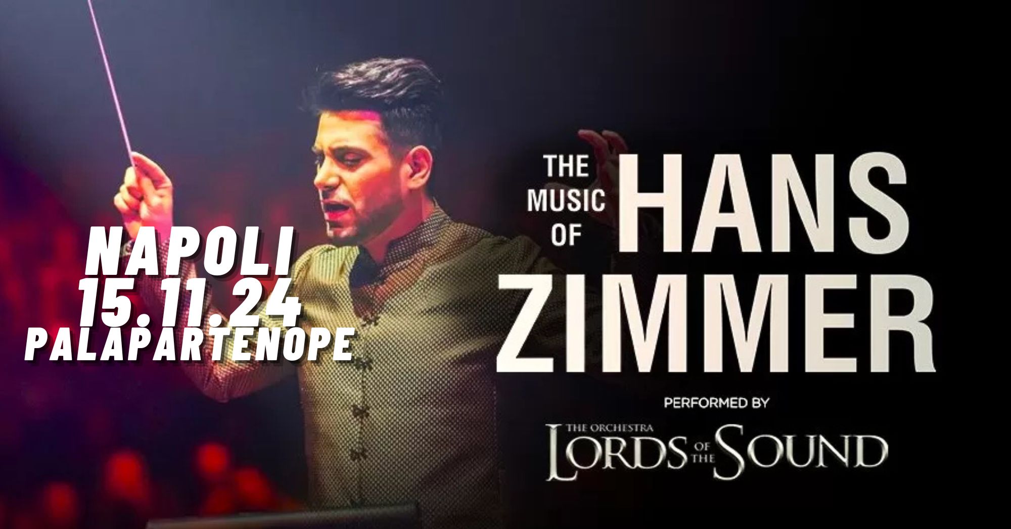 The Music of Hans Zimmer (performed by Lords of the Sound) – Napoli May be an image of 1 person and text
