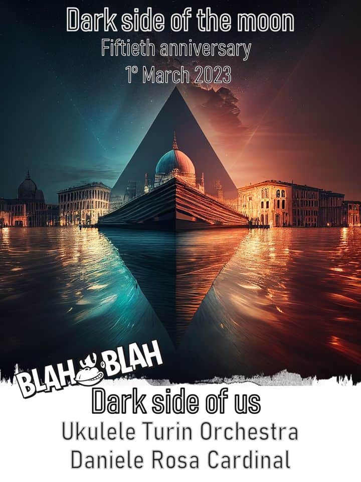 Evento Ukulele Turin Orchestra 50° anniversario Dark side of the Moon Locandina Ukulele Turin Orchestra 50° anniversario Dark side of the Moon - mercoledì 1 marzo ore 21:30 - 23:30