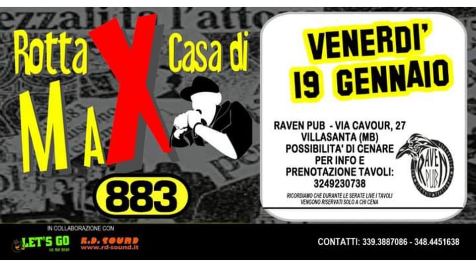 VENERDI’ 19 GENNAIO @ROTTA X CASA DI MAX @ OMAGGIO A PEZZALI & 883 @RAVEN PUB – VILLASANTA (MB) No photo description available.