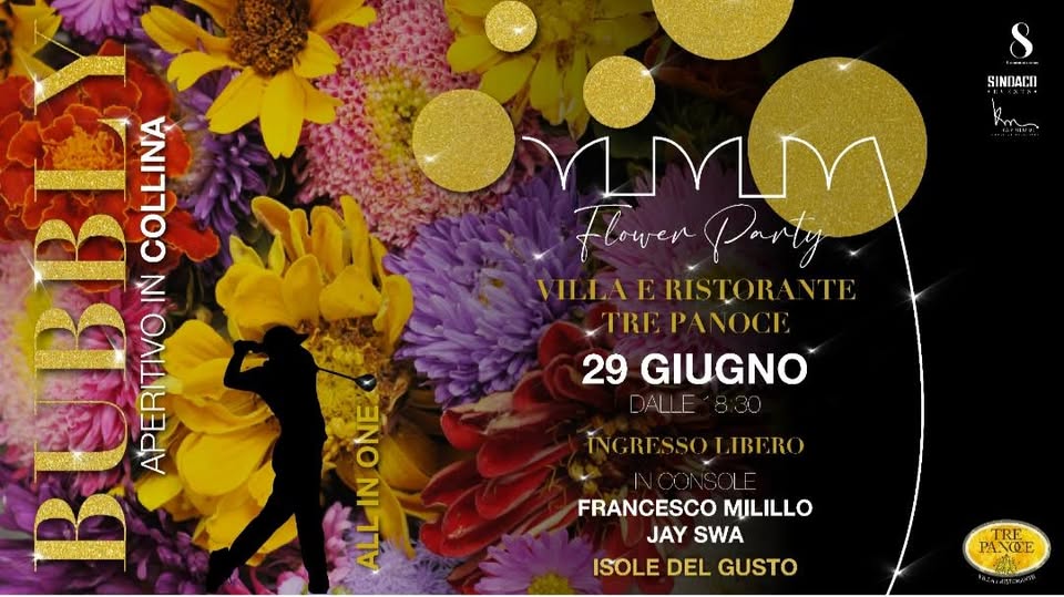 Evento Villa e Ristorante Tre Panoce Giovedì 29 Giugno h 18.30 Flower Party Locandina Villa e Ristorante Tre Panoce Giovedì 29 Giugno h 18.30 Flower Party - giovedì 29 giugno ore 18:30 - 00:00