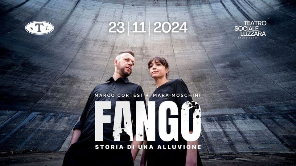 FANGO | STORIA DI UN’ALLUVIONE di e con Marco Cortesi e Mara Moschini May be an image of 2 people and text