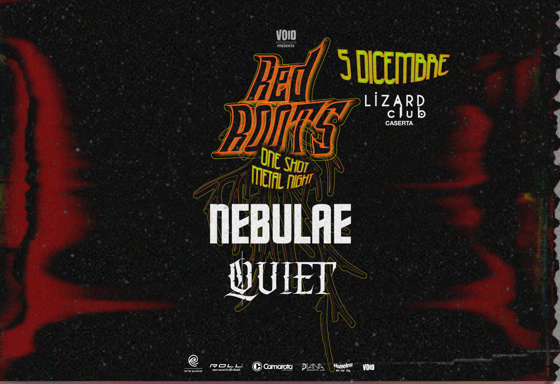 Evento NEBULAE QUIET Lizard Club (CE) Red Roots Metal Night Locandina NEBULAE QUIET Lizard Club (CE) Red Roots Metal Night - giovedì 5 dicembre ore 21:00 - 23:00