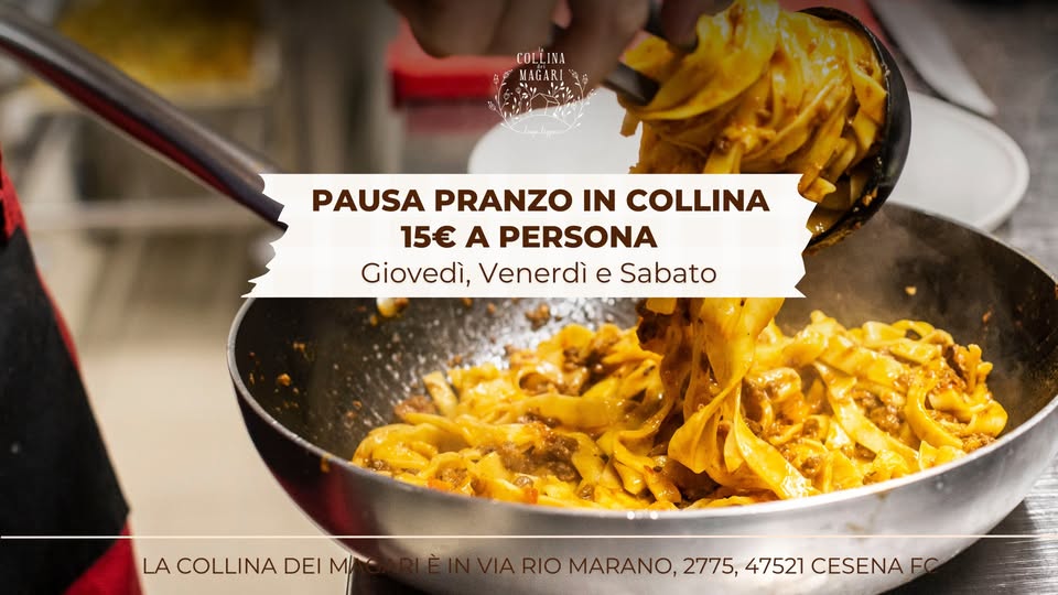 Pausa pranzo in collina | 15€ a persona | Giovedì, Venerdì, Sabato May be an image of pasta and text
