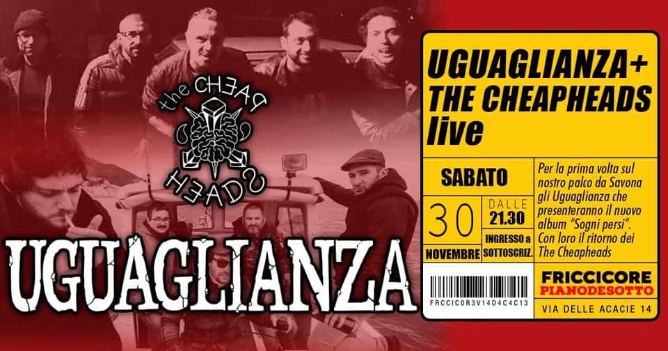 Evento Uguaglianza The Cheapheads live@Friccicore Locandina Uguaglianza The Cheapheads live@Friccicore - sabato 30 novembre ore 21:30 - 23:30