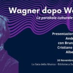 Wagner dopo Wagner | Presentazione del libro di Andrea Camparsi Wagner dopo Wagner Presentazione del libro di Andrea Camparsi