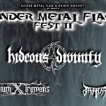 UNDER METAL FLAG FEST II – Hideous Divinity + guests May be an image of text