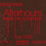Afterhours al Roma Summer Fest 2025 Afterhours al Roma Summer Fest 2025