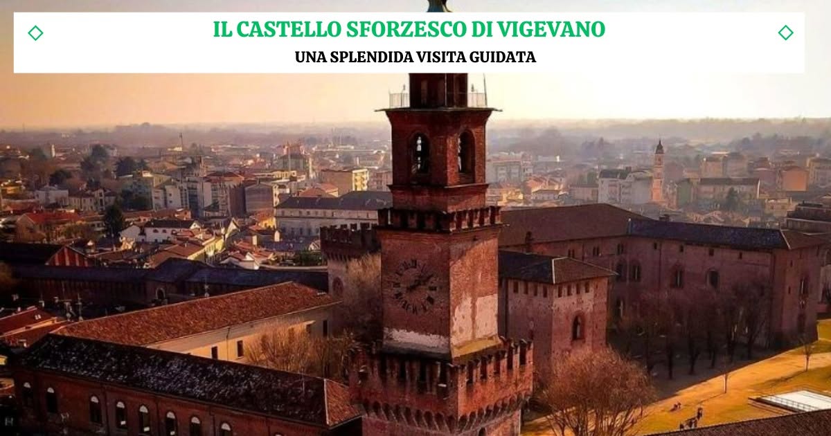 Evento Il Castello Sforzesco di Vigevano – Il Tour Completo Locandina Il Castello Sforzesco di Vigevano – Il Tour Completo - da domenica 14 maggio 2023 - domenica 23 agosto 2026 ore 16:15