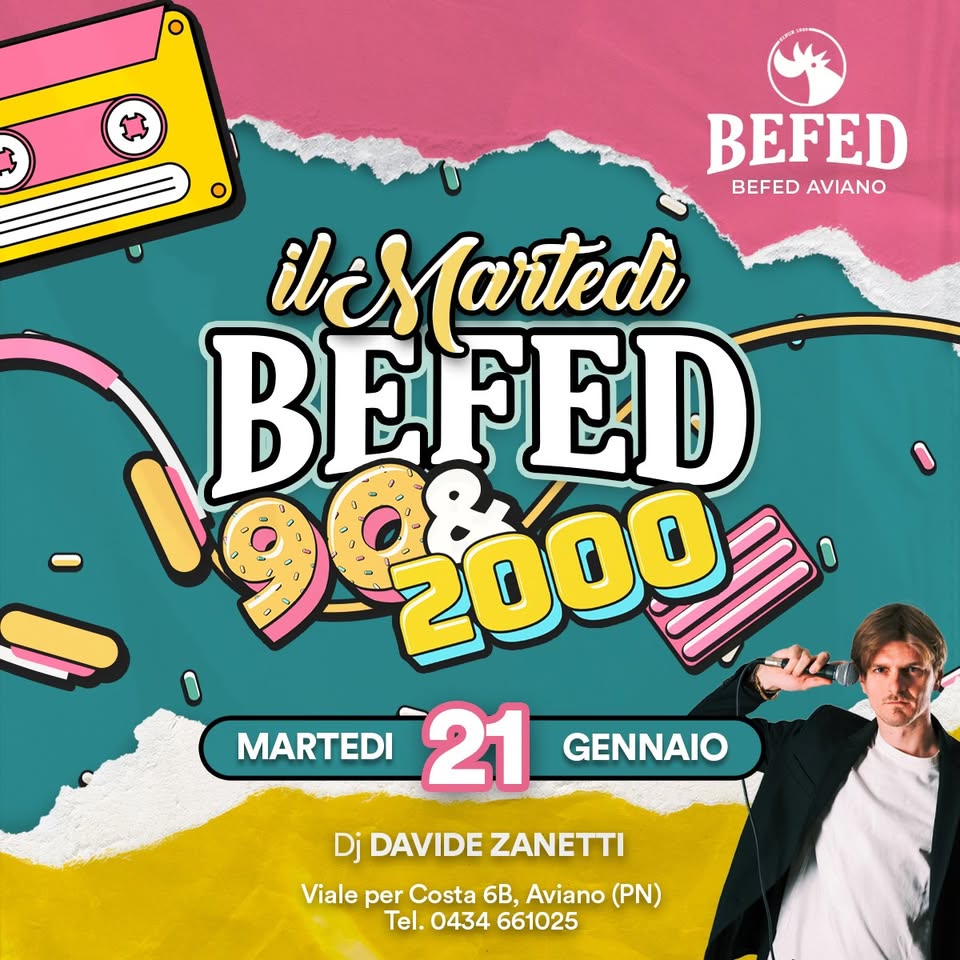 Il Martedì BEFED 🎧🎶 90&2000 • BEFED di Aviano May be an image of 1 person and text