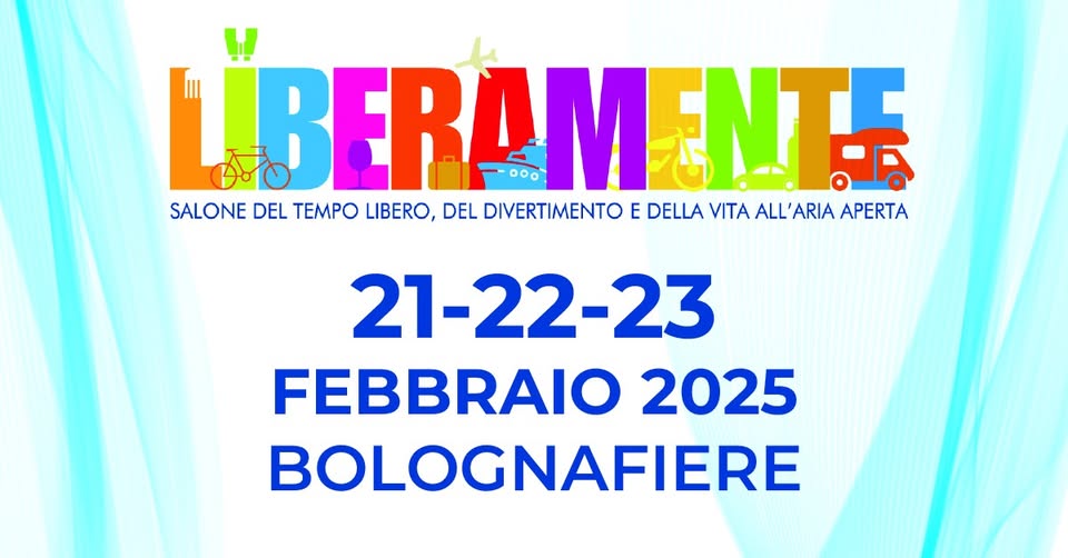 Evento Liberamente – Salone del tempo libero Locandina Liberamente – Salone del tempo libero - da venerdì 21 febbraio - domenica 23 febbraio 2025 ore 14:00 ore 18:30