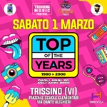 TOP OF THE YEARS – Carnival Party c/o Piazzale Scuole Elementari @Trissino (Vi) TOP OF THE YEARS – Carnival Party c – o Piazzale Scuole Elementari @Trissino (Vi)