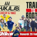 TRAIN TO ROOTS meets SHAKALAB backed by dj Yanez + VITO WAR Train To Roots Meets Shakalab Backed By Dj Yanez Vito War