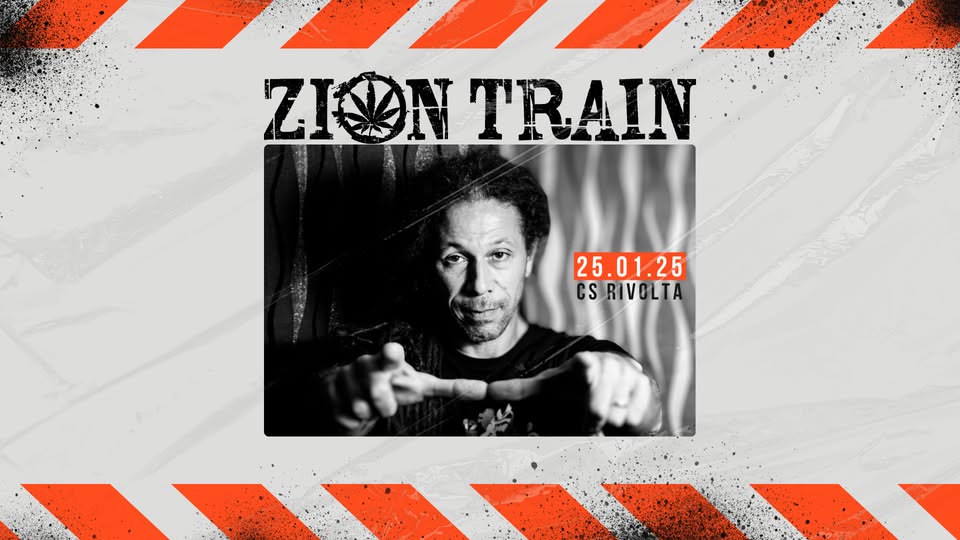 Evento ZION TRAIN > Uprising – Reggae Music & Soundsystem Culture > CS Rivolta Locandina ZION TRAIN > Uprising – Reggae Music & Soundsystem Culture > CS Rivolta - sabato 25 gennaio ore 21:00 - 23:00