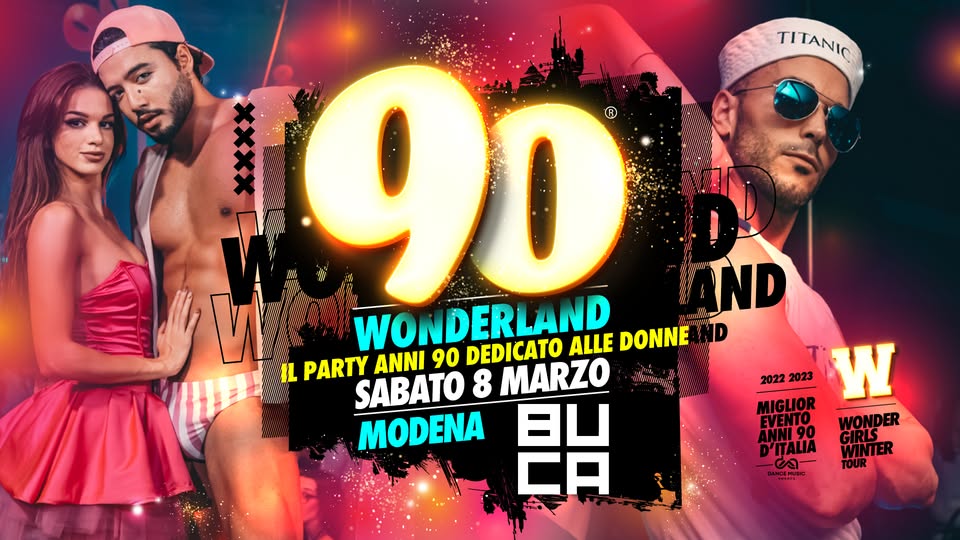 90 WONDERLAND • Discoteca La Buca ♀️Wondergirls Winter Tour May be pop art of 3 people and text that says "TITANIC 90 ® ND WONDERLAND WOND ERLAND IL PARTY ANNI 90 DEDICATO ALLE DONNE SABATO 8 MARZO ผู่หบุี่ MODENA 點 2022 2023 W MIGLIOR WONDER WINTER TOUR BAMESHUSIC"