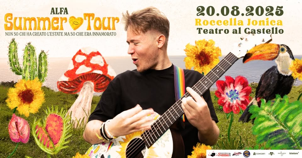 Alfa 20 Agosto 2025 Roccella Summer Festival May be an image of 1 person and text that says "Summer ALFA Tour NON So CHI HA CREATO L'ESTATE NA So CHE ERA INNAMORATO 20.08.2025 Roccella RoccellaJonica Jonica Teatro TeatroalCastello al Castello St ES A'CONCERTI အဝတိ်းမျ tickutone"