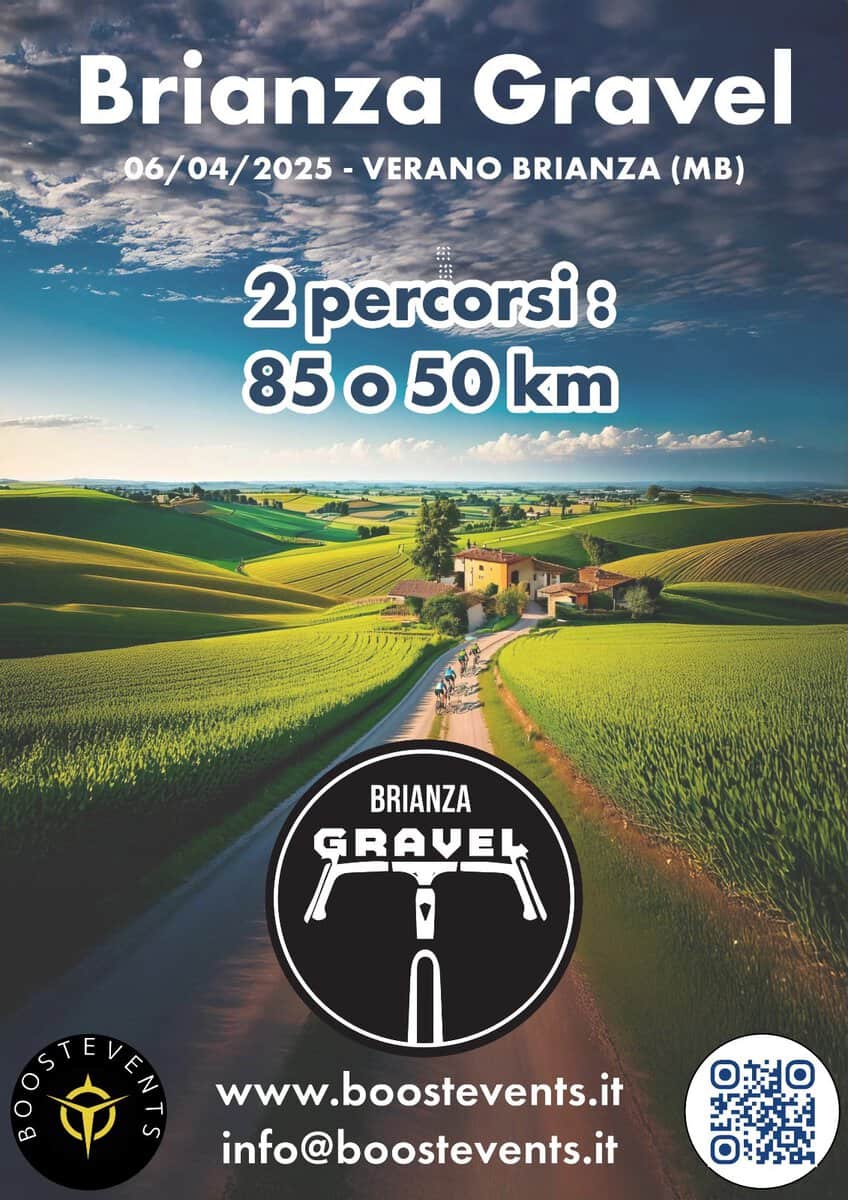 BRIANZA GRAVEL May be an image of text that says "Brianza Gravel 비 04/ 2025 VERANO BRIANZA (MB) 2 percorsi: 85 85o50km O 50 km BRIANZA የዲች GRAVEL 定〇 www.boostevents.it info@boostevents.it"