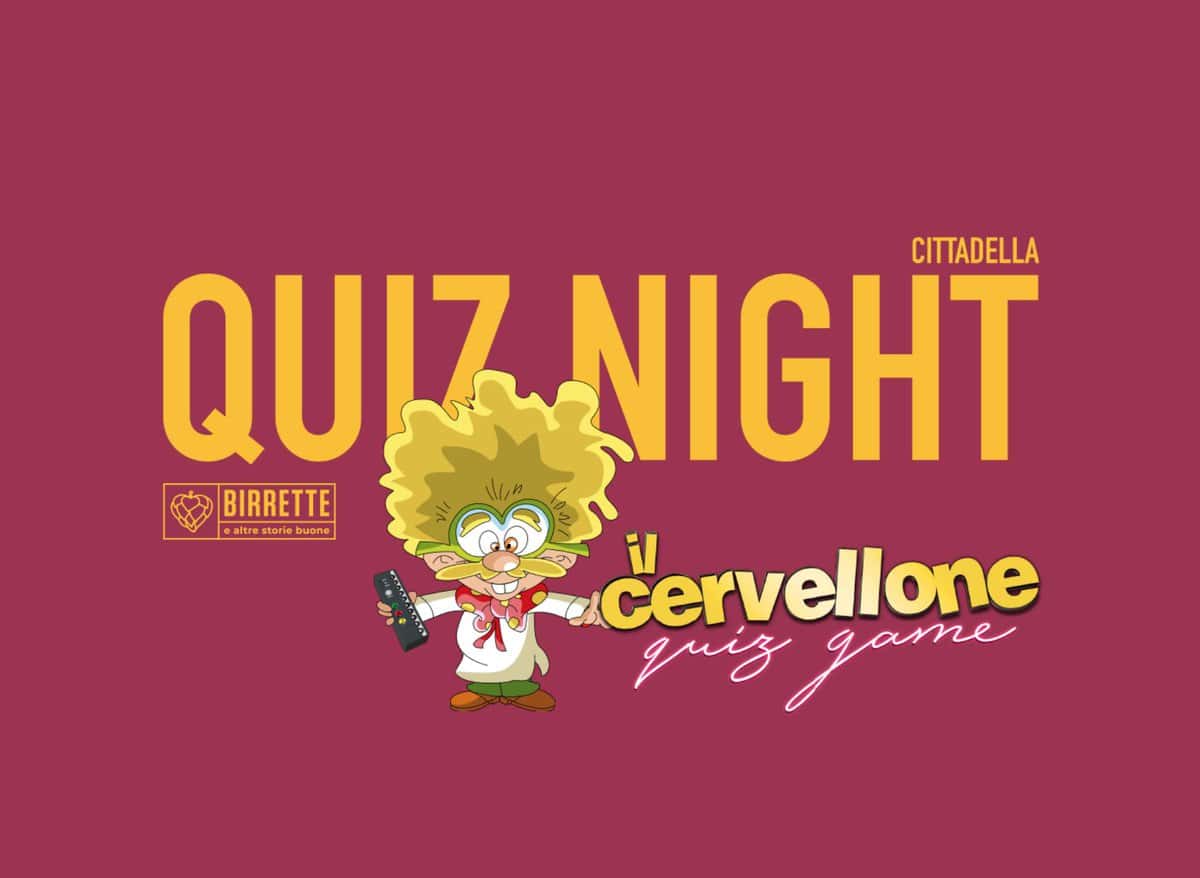 CERVELLONE QUIZ GAME | BIRRETTE CITTADELLA May be a graphic of text that says "CITTADELLA QUIZ NIGHT BIRRETTE altre storie @altrestorlebuone ori ០ buone cervellone quiz game"