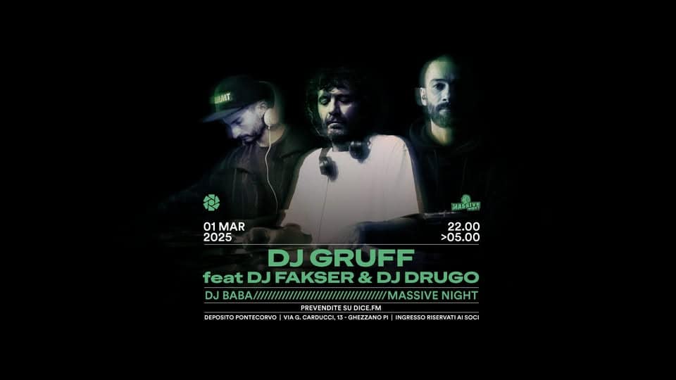 ✷ Dj Gruff ft. Dj Fakser & Dj Drugo // + Massive Night Gang & Dj Baba May be an image of 2 people and text that says "HUMT 01 MAR 2025 22.00 >05.00 DJ JGRUFF feat DJFAKSER & DJ DJDRUGO DJ ABAB/WBABASH BI//// MASSIVE NIGHT PREVENDITES SU DICE.FM ICE. FM DEPOSITO PONTECORVO VIAG. VIAG.CARDUCCI, 13 - GHEZZANOPI INGRESSO RISERVATI IAI SOCI"