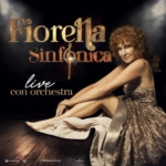 Fiorella Mannoia – Sinfonica Fiorella Mannoia – Sinfonica