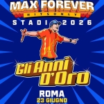 Gli Anni D’oro • Max Pezzali LIVE @Stadio Olimpico Roma Potrebbe essere un'immagine raffigurante testo