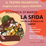 Il Teatro Incantato – Stagione per ragazzi 2024/25 – LA SFIDA Nessuna descrizione della foto disponibile.