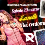 LA NOTTE DEI CENTOMILA FOLLOWERS May be pop art of 1 person and text that says "R REUNION Sabato 29 Marzo LANOTTEDE DEI DISCOTECA CENTOMILA Discoteca P1- P1 Abano Terme"