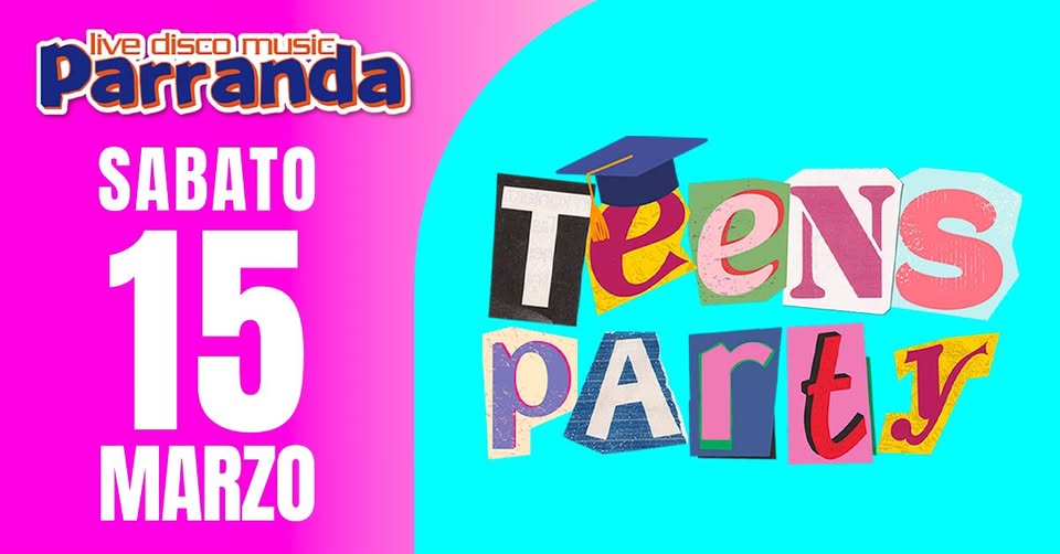 La Parranda / Sabato 15 Marzo / TEENS PARTY No photo description available.