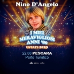 Nino D’Angelo • Pescara @ Porto Turistico 22.08 • Estate 2025 May be an image of 1 person and text