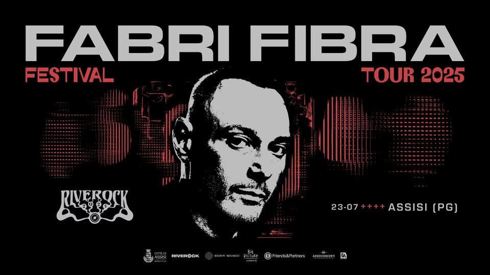 Riverock Festival 2025 | Fabri Fibra May be an image of text that says "FABRIFIBR FABRI FIBRA FESTIVAL TOUR2025 TOUR 2025 a RWVEROCK 茶 LOBI 23-07++++ 23-07 23-07++++ASSISI(PG) ++++ +++ASSISI(PG) ASSISI [PG) RIVEROCK SONYMUSIC bicta سفح OFiends&Parthers ASOCCNOAT EA"