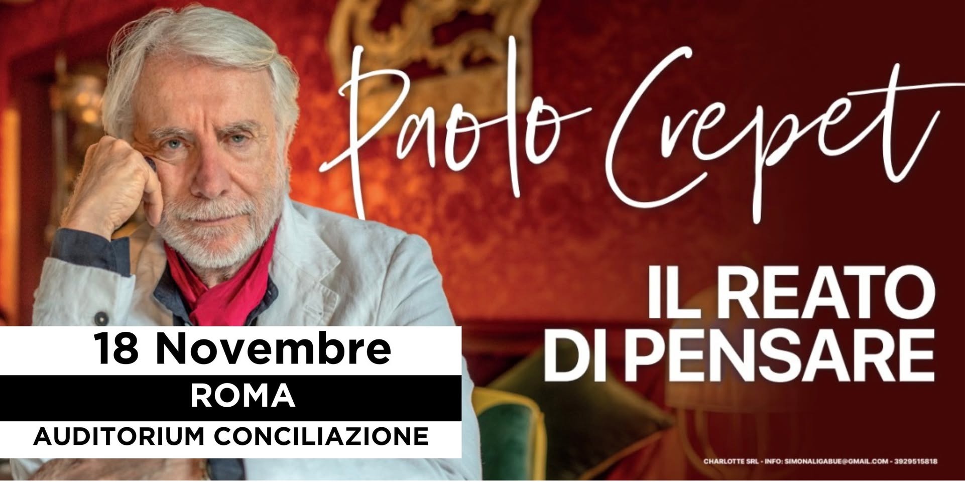 ROMA – Auditorium Conciliazione – PAOLO CREPET – Il reato di pensare Potrebbe essere un'immagine raffigurante 1 persona e il seguente testo "18 Novembre ROMA AUDITORIUM CONCILIAZIONE Parlo Crepet IL REATO DI PENSARE CHARLOTTE TTE TE INFO CMGTR.MOWW.AM/OWL.M SIMONA IGABUE POMAIL com 3929515818"