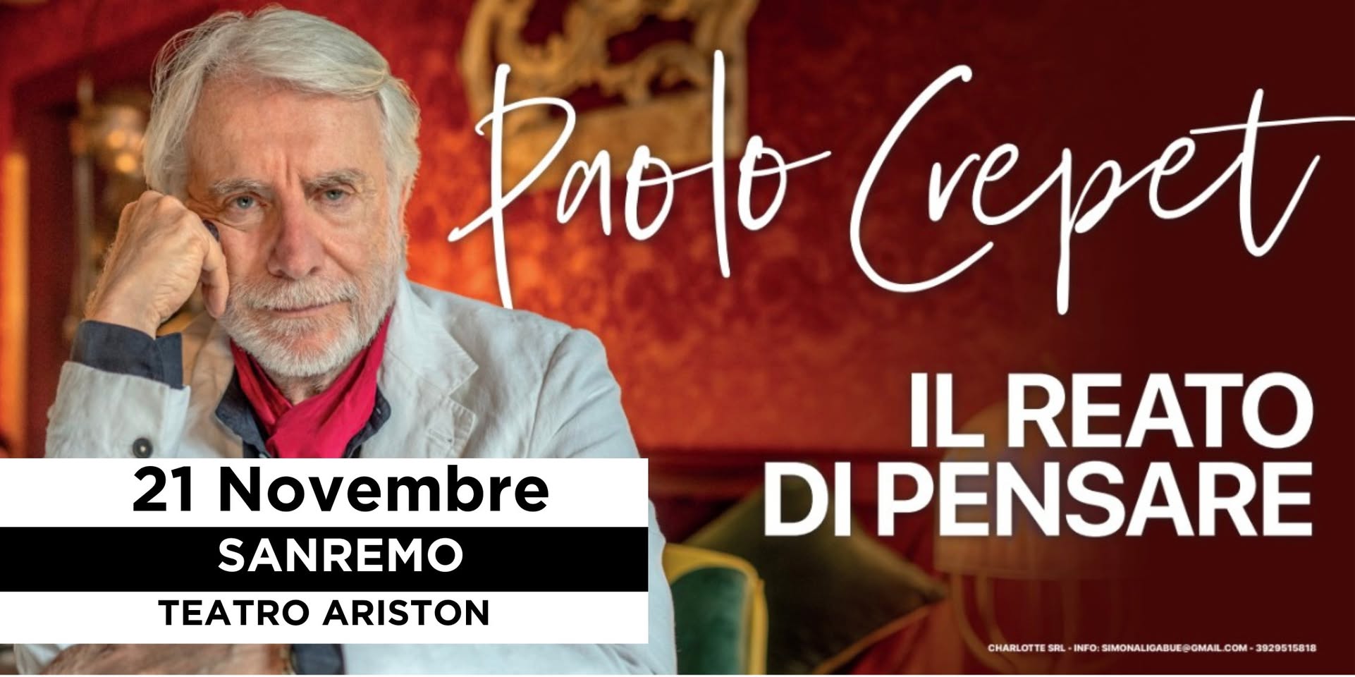 SANREMO – TEATRO ARISTON – PAOLO CREPET – Il reato di pensare Potrebbe essere un'immagine raffigurante 1 persona e il seguente testo "21 Novembre SANREMO TEATRO ARISTON Pa6To Crepet IL REATO DI PENSARE CHARLOTTE EWAOTN.MOWMMAMA/W.M CHARL TTE INFO SIMONA IGABUE POMAIL COM 3929515818"