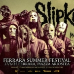 Slipknot + guests | Ferrara Summer Festival May be an image of text
