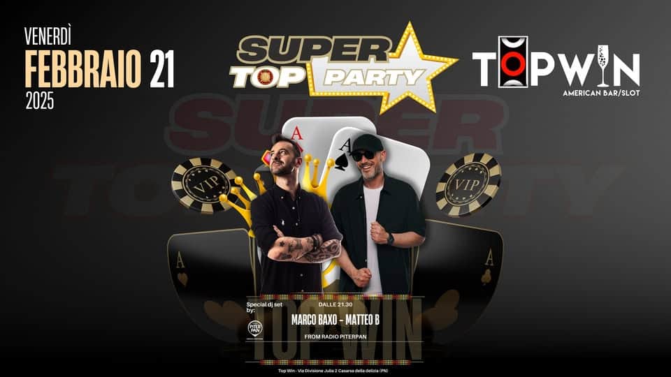 SUPER TOP PARTY_ MARCO BAXO & MATTEO B May be an image of 2 people and text that says "VENERDÌ FEBBRAIO 21 2025 SUPER! TOP TOPPARTY PARTY TOPWIN AMERICAN AMERICANBAR/SLOT BAR/SLOT IIL Specialdis ld| djs set DALLE21.30 MARCOB MARCOBAXO-MATTEOB BAXO MATEOB FROMRADIOPITERPAN FROM RADIOP RPAN FROMRADIOPITERPAN P Mifhtne.dMde2Curadnladelasi"