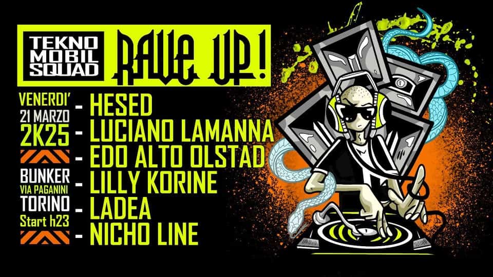 TMS RAVE UP! May be a doodle of text that says "UBT TEKN MOBIL SQUAD Bawe W! VENERDI' 21 MARZO HESED 2K25 LUCIANO LAMANNA TAI- EDO ALTO OLSTAD BUNKER VIA PAGANINI LILLY KORINE TORINO. LADEA Start h23 ZAN- NICHO LINE Μ3λwepи nили"