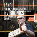 VIBRONICS x I&I Project Sound 28th anniversary VIBRONICS x I&I Project Sound 28th anniversary