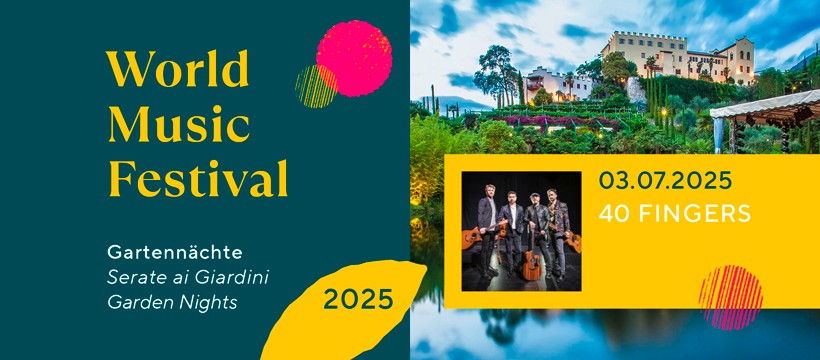 40 Fingers Potrebbe essere un'immagine raffigurante 4 persone e il seguente testo "World Music Festival Gartennächte Serate ai Giardini Garden Nights 03.07.2025 40 FINGERS 2025"