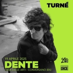 Dente | Santa Tenerezza Tour Dente Santa Tenerezza Tour a Conversano (BA) il 19 aprile 2025