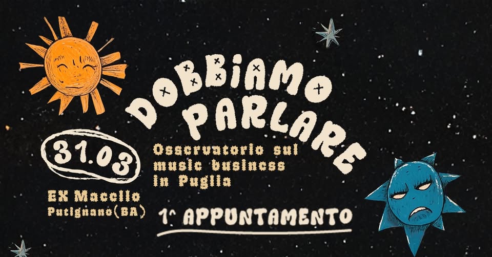 DOBBIAMO PARLARE • Osservatorio sul music business in Puglia • 1° appuntamento Potrebbe essere un disegno raffigurante testo