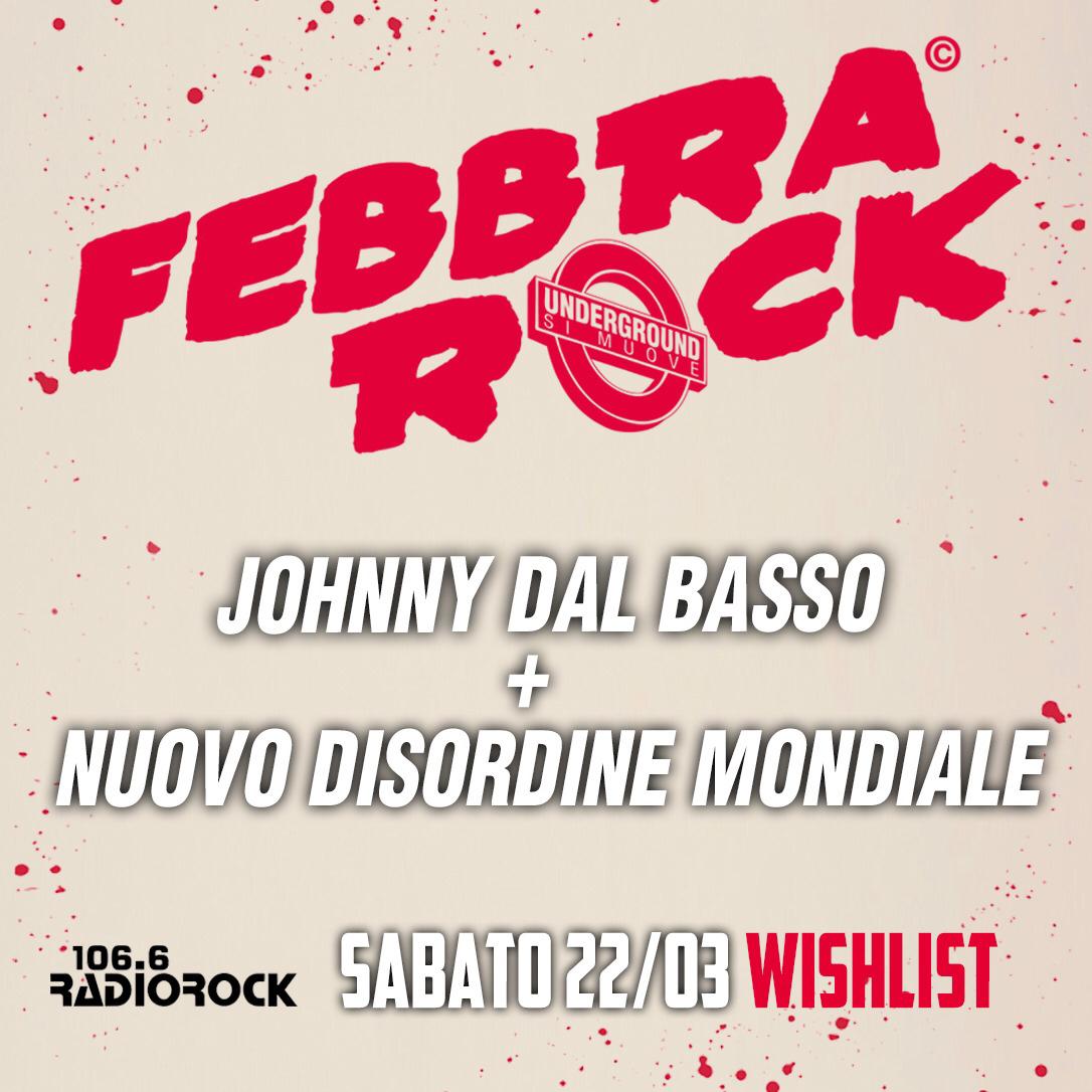 Evento Febbra Rock presenta Johnny DalBasso Nuovo Disordine Mondiale Locandina Febbra Rock presenta Johnny DalBasso Nuovo Disordine Mondiale - sabato 22 marzo ore 21:30 - 23:30