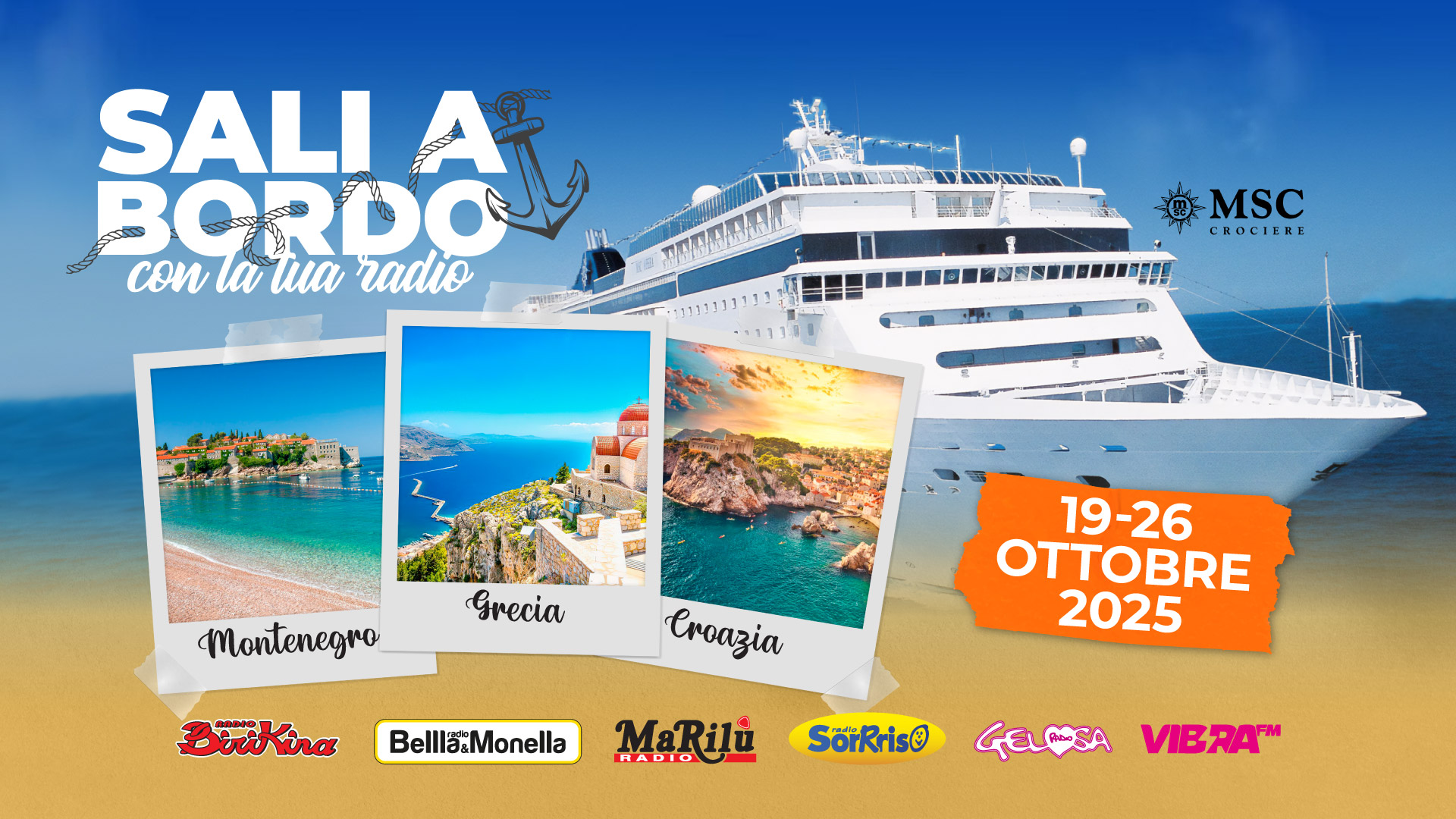 In Crociera con le Radio Potrebbe essere un'immagine raffigurante il seguente testo "SALI SARDOL con la wa radio BcRи צובתותיחה MSC CROCIERE Grecia Montenegro Οιλιια BADIO Croazia 19-26 OTTOBRE 2025 Bellla.Monella MaRilu RADIO SörRriso VIBRA"