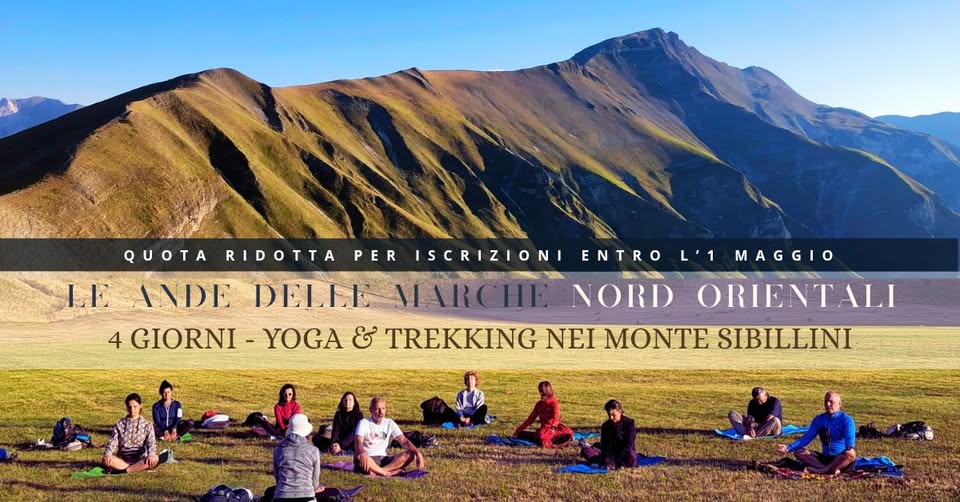 Evento “Le Ande delle Marche” Nord Orientali Yoga & Trek nella Natura incontaminata dei Monti Azzurri. Locandina “Le Ande delle Marche” Nord Orientali Yoga & Trek nella Natura incontaminata dei Monti Azzurri. - da mercoledì 30 luglio - domenica 3 agosto 2025 ore 14:30 ore 16:00
