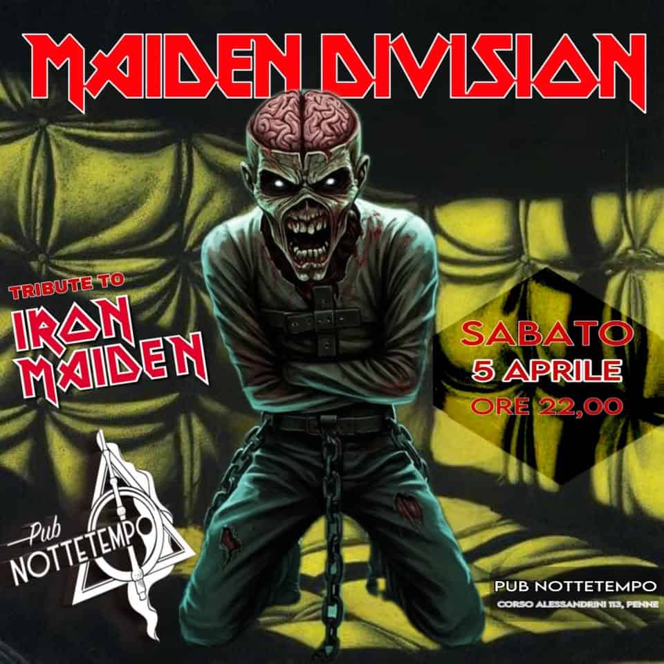 MAIDEN DIVISION al NOTTETEMPO Potrebbe essere un'immagine raffigurante 1 persona e il seguente testo "MAIDENDIMISIAN MAIDEN DIVISIAN TRIBUTE to IRON MXIDEN 雙 SABATO 5 APRILE ORE 22, 22,00 ORE22,00 Oo Pub NOTTETEMP PUB NOTTETEMPO CORSO ALESSANDRINI CORSOALESSANDRNITS,PON nα, PENNE"