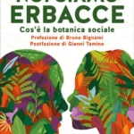 Noi siamo erbacce – Cos’è la botanica sociale Noi siamo erbacce – Cos’è la botanica sociale a Padova (PD) il 14 marzo 2025