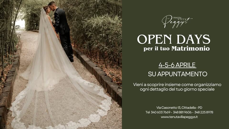 Potrebbe essere un'immagine raffigurante 1 persona, matrimonio e il seguente testo "Peggyi INEHAJ ፖር OPEN DAYS per il tuo Matrimonio 4-5-6APRILE SU SUAPPUNTAMENTO Vieni a scoprire insieme come organizziamo ogni dettaglio lio del tuo giorno speciale Via Casonetto 13, Cittadella- PD Tel 340 3406037669- 603 7669- 348881 881 9606- 348 225 8978 www.tenutavillapeggys.it"