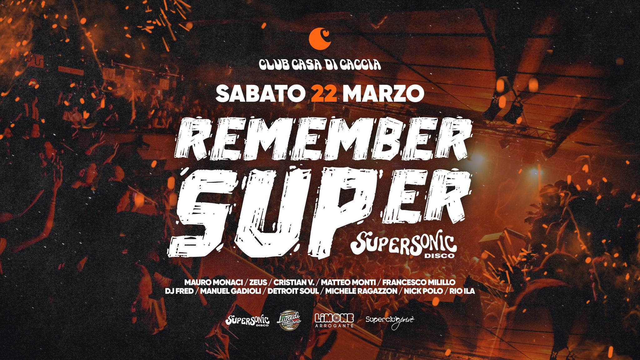 Evento Remember Super 2025 – Club Casa Di Caccia Locandina Remember Super 2025 – Club Casa Di Caccia - sabato 22 marzo ore 20:30 - 04:30