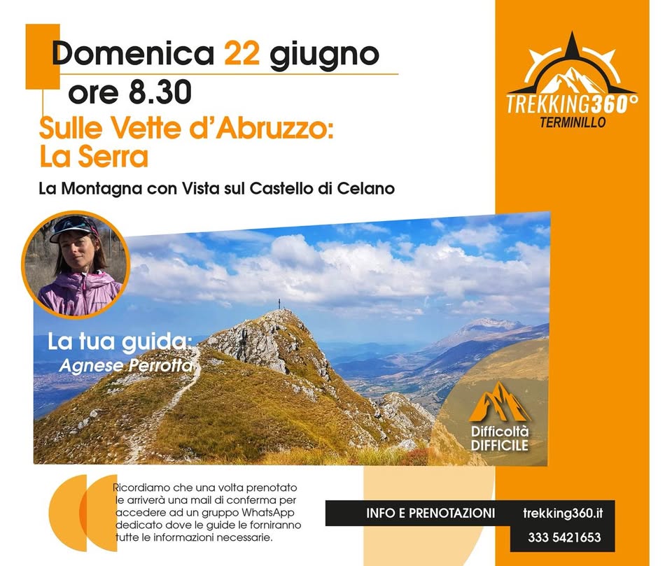 Sulle Vette d’Abruzzo: La Montagna con Vista sul Castello di Celano Potrebbe essere un'immagine raffigurante 1 persona e il seguente testo "Domenica 22 giugno ore 8.30 Sulle Vette d' Abruzzo: La Serra La Montagna con Vista sul Castello di Celano TREKKING360° TERMINILLO La tua guida: Agnese AgnesePerrotta Perrotta Al Difficoltà DIFFICILE Ricordiamo che una Rcordiamocheunavollaprenolato volta volta prenotato le arriverà una mail conferma per accedere accedereadunguppoWhatsApp adu gruppo WhatsApp dedicato dovel guidel forniranno utte informazionir necessarie, INFO PRENOTAZIONI trekking360.it 333 5421653 542"