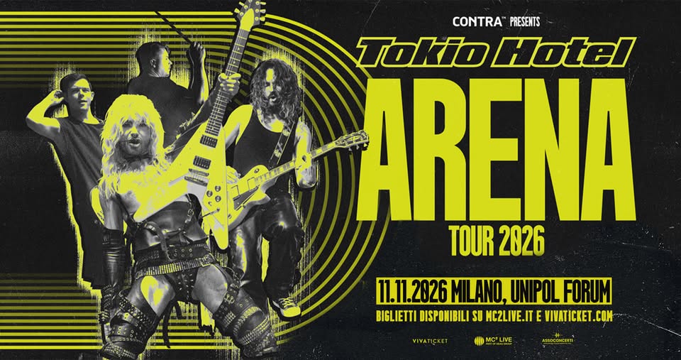 Evento Tokio Hotel – Arena Tour 2026 Milano, Unipol Forum Locandina Tokio Hotel – Arena Tour 2026 Milano, Unipol Forum - mercoledì 11 novembre ore 19:00 - 21:00
